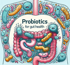 Probiotics for gut health